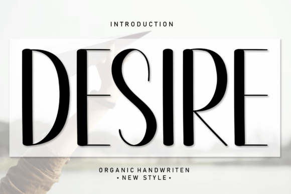 Discover the Timeless Elegance of the Desire Font